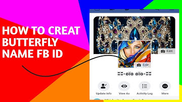 HOW TO CREAT BUTTERFLY NAME FB ID