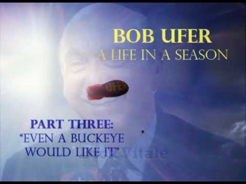 Bob Ufer: A Life in a Season Part Three: "Even a B...