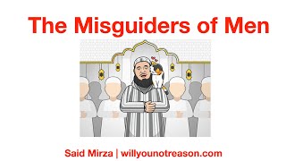 The Misguiders of Men  How Muslim Scholars Divert From the Path of God