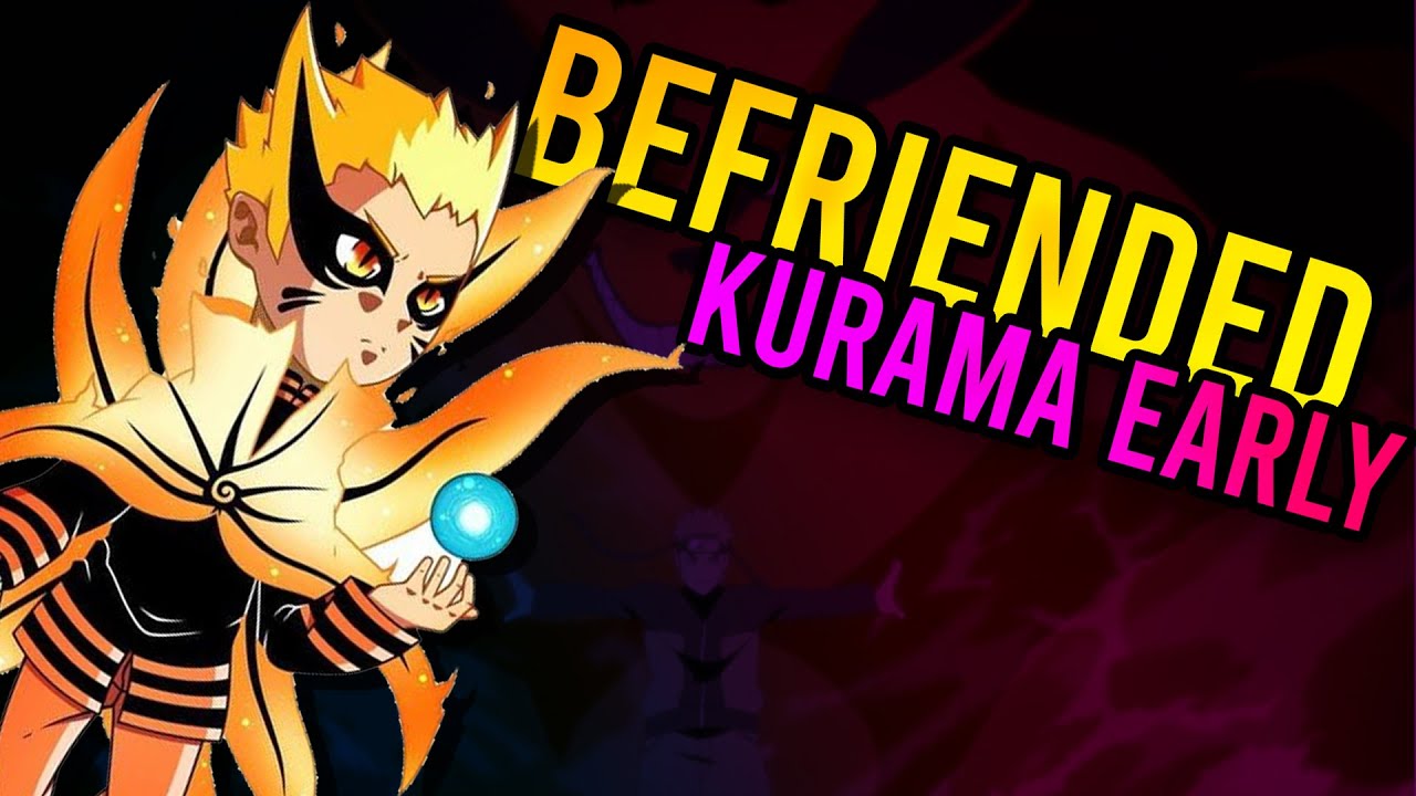 What if Naruto Befriended Kurama Early | Part 1 |