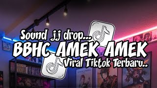 Download lagu SOUND JJ BBHC AMEK AMEK VIRAL TIKTOK