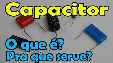 Para que serve um capacitor?
