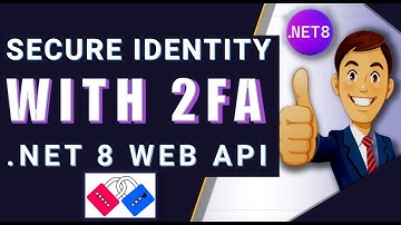 🚀 Master 2FA in .NET 8 Web API 🔐 | Secure User Accounts with Identity & JWT Tokens