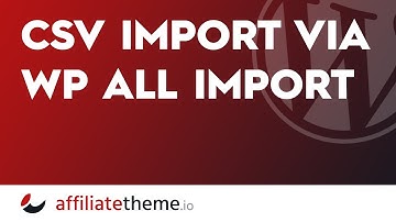 (S02E09.13) CSV Import via WP All Import 🔥 affiliatetheme.io