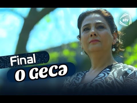 O gecə (206-cı bölüm) - Final