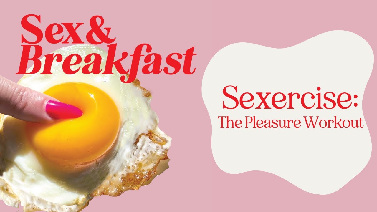 Sexercise: The Pleasure Workout