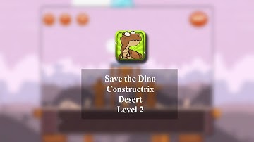 Save the Dino (iOS) Constructrix Playthrough - Area 4: Desert - Level 2