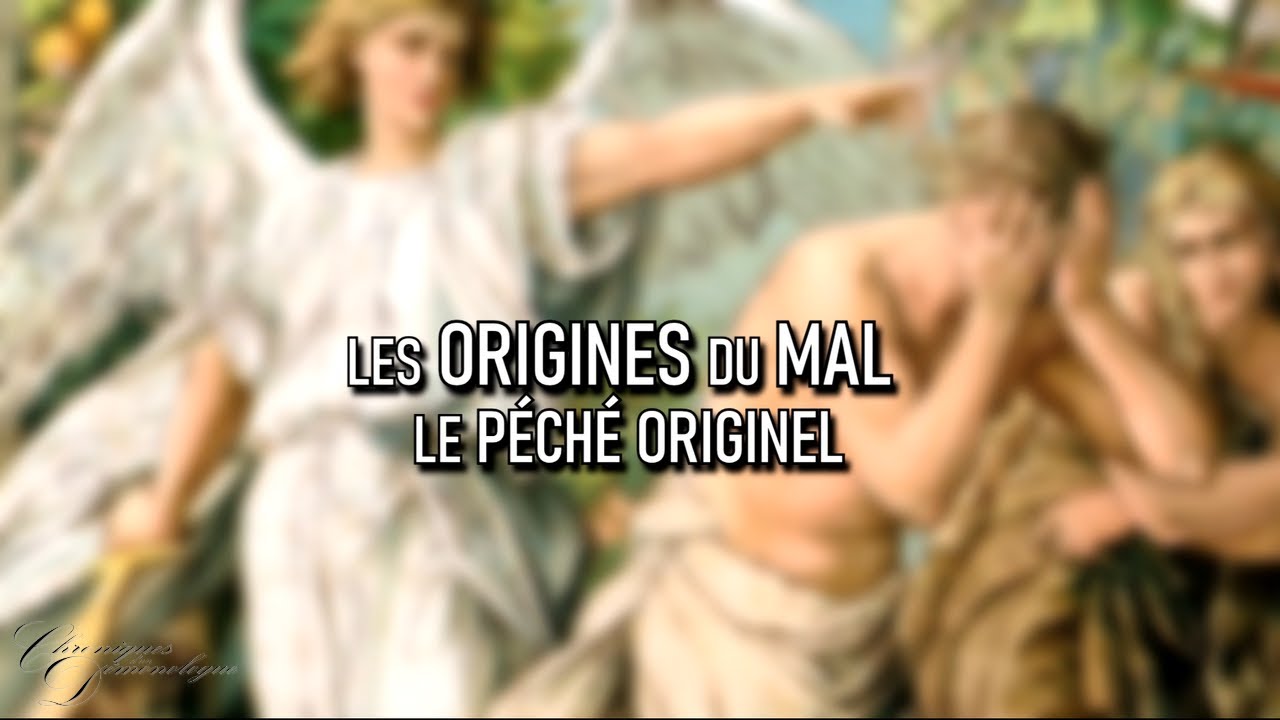 Les Origines du Mal : Le Péché Originel (Épisode 03) - YouTube