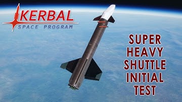 Super Heavy Shuttle (Kerbal Space Program with Realism Overhaul)