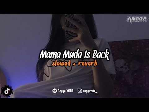DJ Mama Muda Is Back (Slowed & Reverb) 🎧