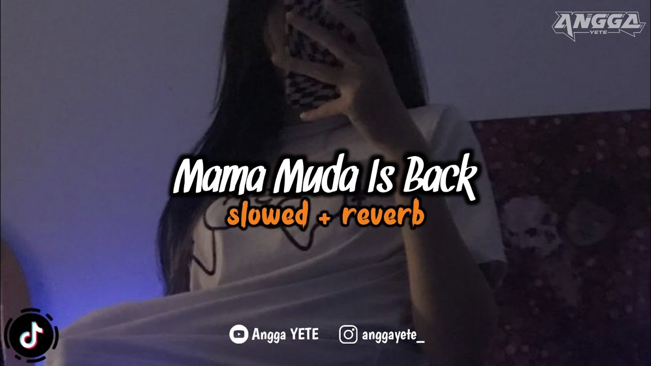 DJ Mama Muda Is Back (Slowed & Reverb) 🎧