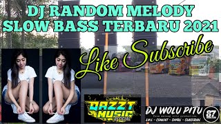 Download Lagu DJ RANDOM MELODY SLOW BASS TERBARU 2021 BY DJ WOLU PITU OFFICIAL - DAZZT MUSIC OFFICIAL MP3 Download Lagu DJ RANDOM MELODY SLOW BASS TERBARU 2021 BY DJ WOLU PITU OFFICIAL - DAZZT MUSIC OFFICIAL MP3