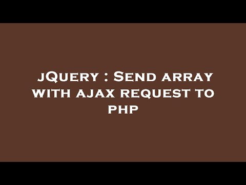 jQuery : Send array with ajax request to php