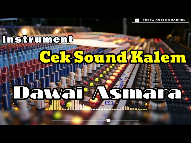 instrumen cek sound kalem Dawai Asmara dangdut koplo class=