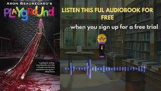 Playground by Aron Beauregard | Disturbing Horror Audiobook Summary