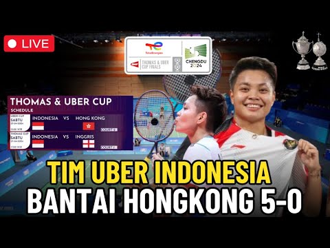 🔴TIM UBER INDONESIA MEMBARA !! Bantai Hongkong 5-0 di Hari Pertama Thomas &amp; Uber Cup 2024?