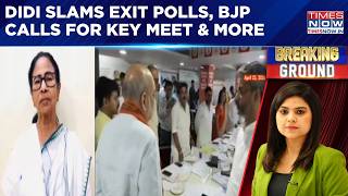 Bengal Battle: Mamata Slams Exit Polls; BJP Calls Crucial Meet In Kolkata Ahead Of Counting; More
