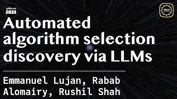 Automated algorithm selection discovery via LLMs | Lujan, Alomairy, Shah | JuliaCon Global 2025