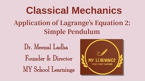 #09 Classical Mechanics: Application of Lagrange