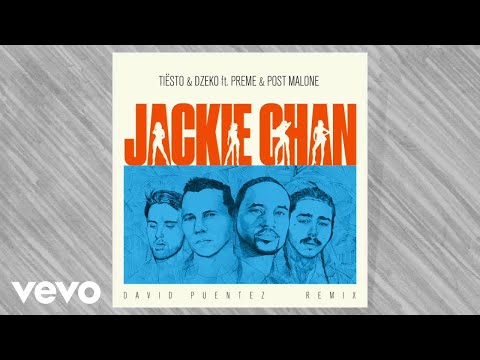 Tiësto, Dzeko - ft. Preme & Post Malone – Jackie Chan (David Puentez Remix)