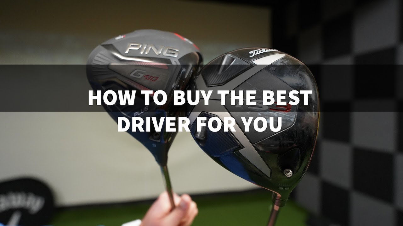 WHAT GOLF DRIVER TO BUY THE BEST DRIVER FOR YOUR GOLF SWING YouTube