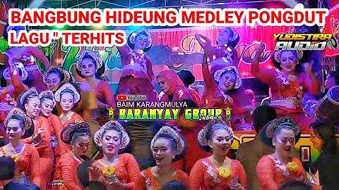 ENAKEUN || BANGBUNG HIDEUNG NAEK MEDLEY PONGDUT SA"ABREUG" VERSI BAJIDORAN JAIPONG PJ BARANYAY GROUP