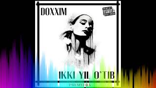 Doxxim - Ikki Yil O'tib (Premyera 2021)