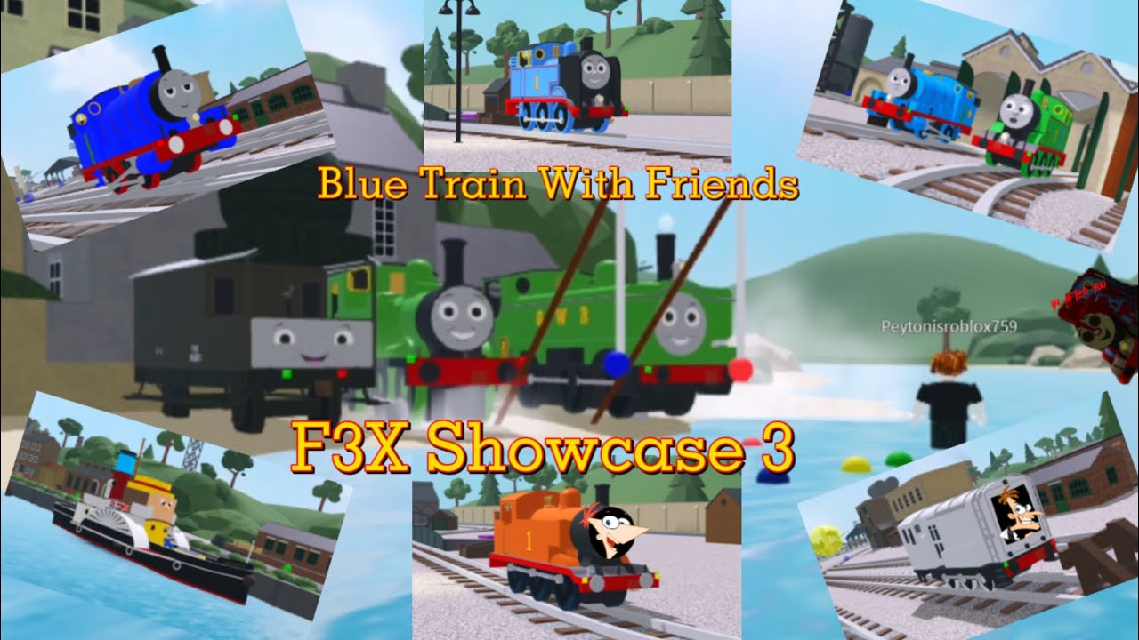 Blue Train With Friends | F3X Showcase 3 (ft: 