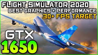 MICROSOFT FLIGHT SIMULATOR 2020 - GTX 1650 Optimal Settings for 30  FPS [Benchmark]