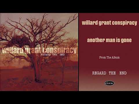 Willard Grant Conspiracy - Another Man Is Gone (Official Audio)