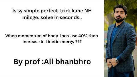 When momentum increases 40% kinetic energy increase in percentage ?? Mdcat / Ecat tricks