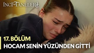 Hocam Senin Yüzünden Gitti - İnci Taneleri (17. Bölüm)