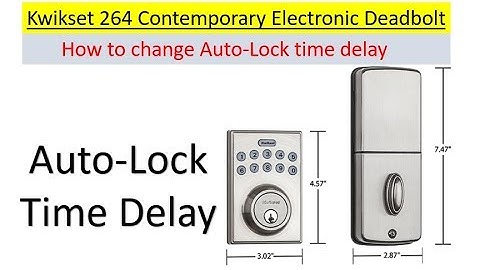 How To Change Auto Lock Time Delay on the Kwikset 264 Electronic Deadbolt Door Lock using the #6 key