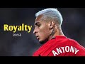 Antony • Skill &amp; Goal |Royalty