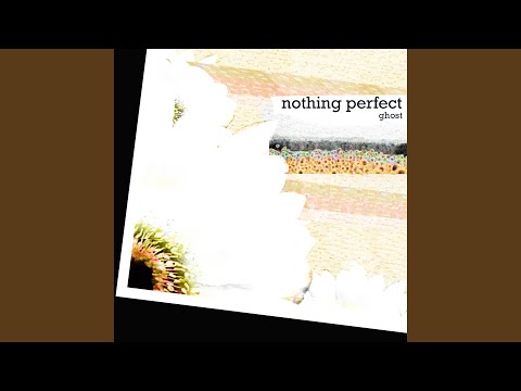 Perfect Nothing