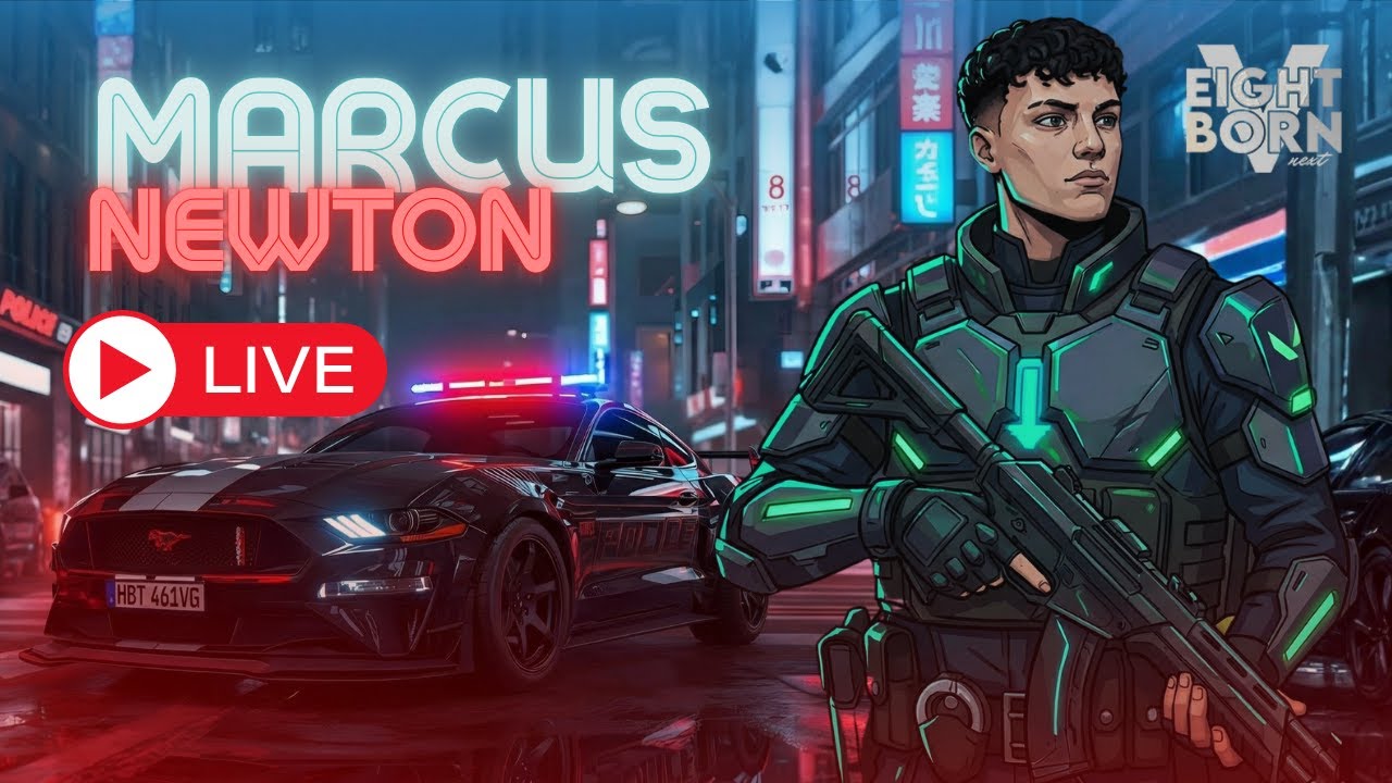 🔴 Canlı | | Memur MARCUS NEWTON | EightbornV Next #35 !dc 2K