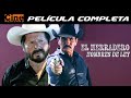 El Herradero, Hombres de Ley | Película Completa | Cine Mexicano | Chavita Almada