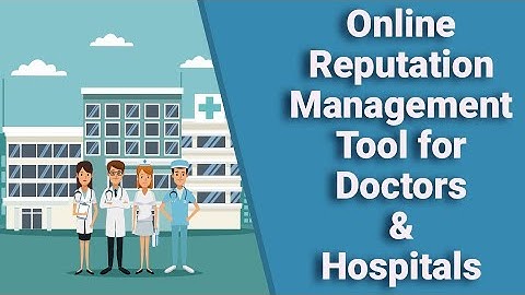 Online Reputation Management Tool for Doctors & Hospitals