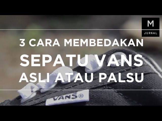 cara melihat vans ori