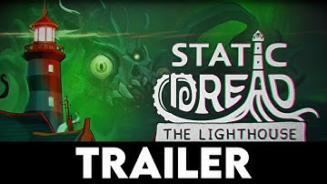 STATIC DREAD: THE LIGHTHOUSE - Official Release Cinematic Trailer