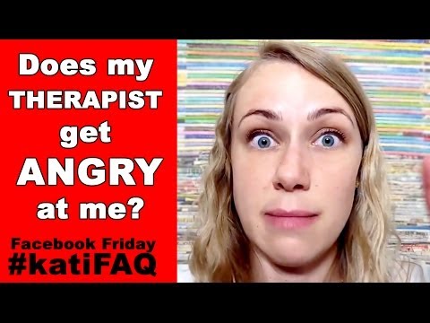 Does my therapist get angry when I&rsquo;m not getting better?
