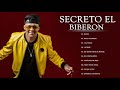 MIX Secreto El Famoso 2021|| El Gran Éxitos de Secreto El Famoso || Álbum completo 2021