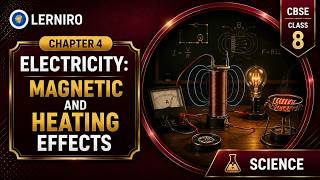 Grade 8 Science Chapter 4 - Electricity Magnetic and Heating Effects
