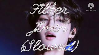 Filter-Jimin (Slowed) Resimi