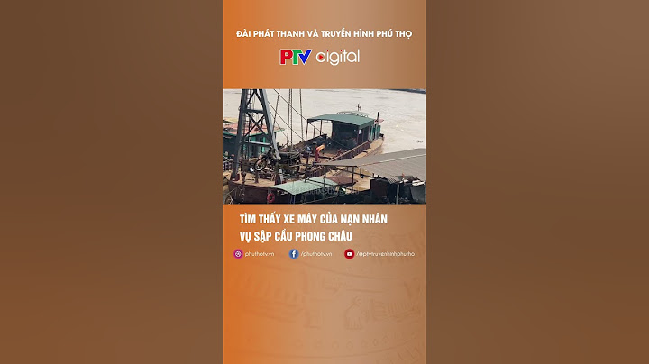 Tìm thấy xe máy của nạn nhân vụ sập cầu Phong Châu #truyenhinhphutho   #ptv