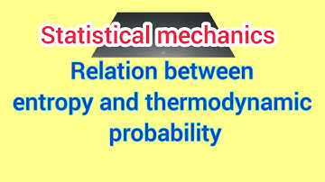 Relation between entropy and thermodynamic probability||statistical mechanics||@FocusEdRankers