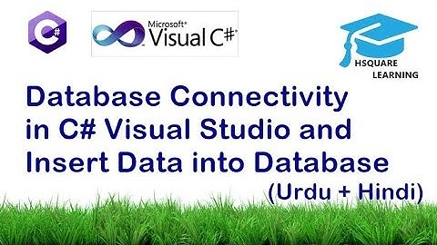 Database Connectivity in C# and Insert Data into Database (Urdu+Hindi)