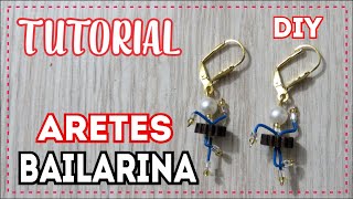 Como hacer Aretes de Bailarinas