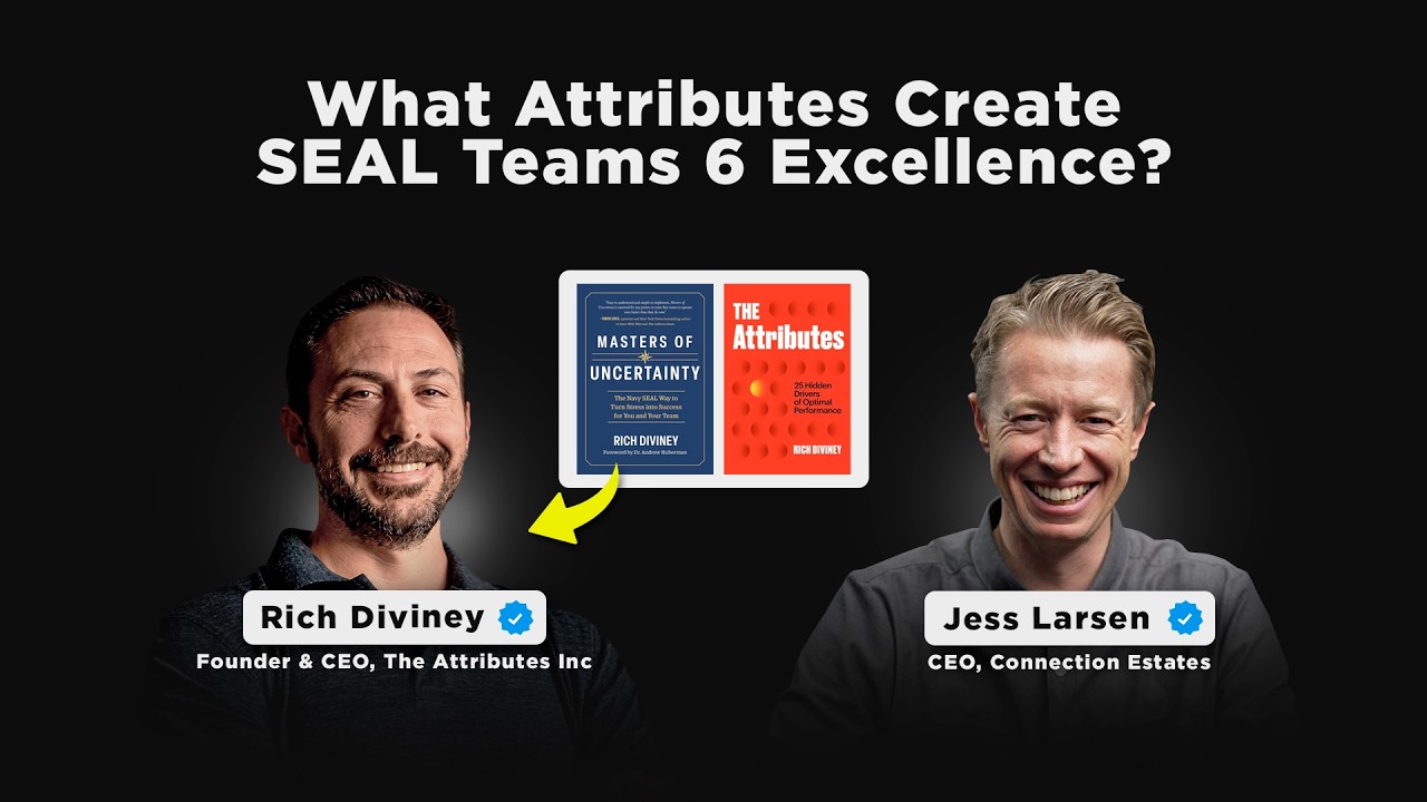 What Attributes Create SEAL Teams 6 Excellence? | Rich Diviney, Retired Navy SEAL Commander