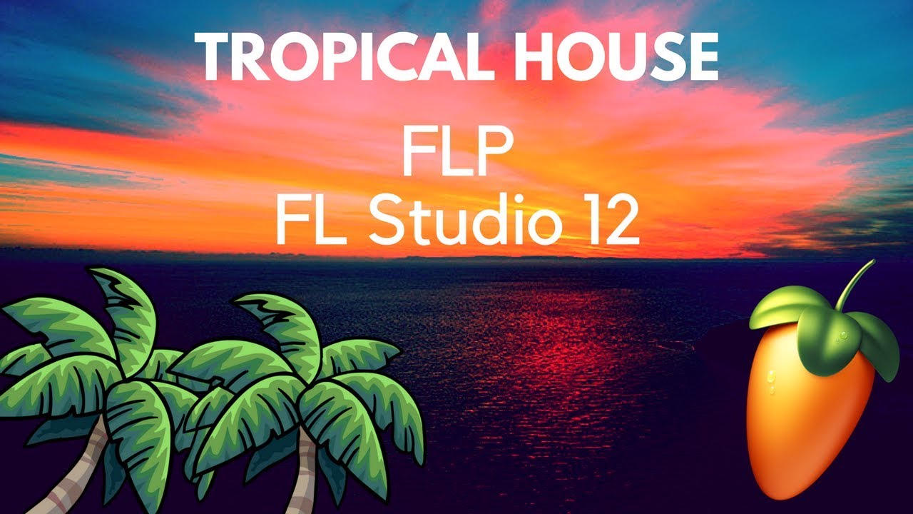 How to make a dope Tropical house drop Free flp and presets